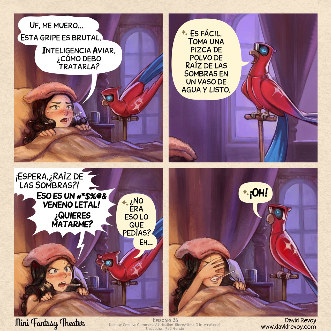 Panel 1. The gothic sorceress lies in bed, with a hot towel on her forehead and a thermometer in her mouth. Closer on the bed, her Avian Intelligence (AI) Parrot is perched.  
Gothic Sorceress: "Ugh, I wanna die. This flu is brutal. Avian Intelligence, tell me how should I treat it?"

Panel 2. The AI Parrot responds with proudness in his pose.
AI Parrot: "It's easy. Take a pinch of Shadow-Root powder in a glass of water and done."

Panel 3. The Gothic Sorceress turns angry at the bird. This one try to process why.  
Gothic Sorceress: "Wait a minute, Shadow-Root?! That's a #*$%@& lethal poison! Are you trying to kill me?"  
AI Parrot: "You weren't asking for?... uh..."

Panel 4. The AI parrot realizes "I wanna die" was just an idiom, feels stupid and embarrassed. The Gothic Sorceress facepalms under her blanket.  
AI Parrot: "Oh!"
