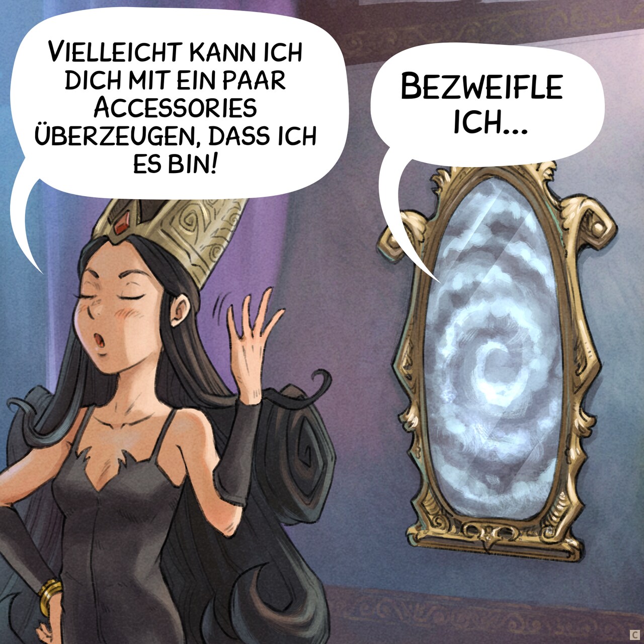 Bild 3. Die Königin, etwas frustriert, dreht sich mit dem Rücken zum Spiegel, bereit den Raum zu verlassen.  
Dunkle Königin: Vielleicht kann ich dich mit ein paar Accessories überzeugen, dass ich es bin!
Spiegel: Bezweifle ich....