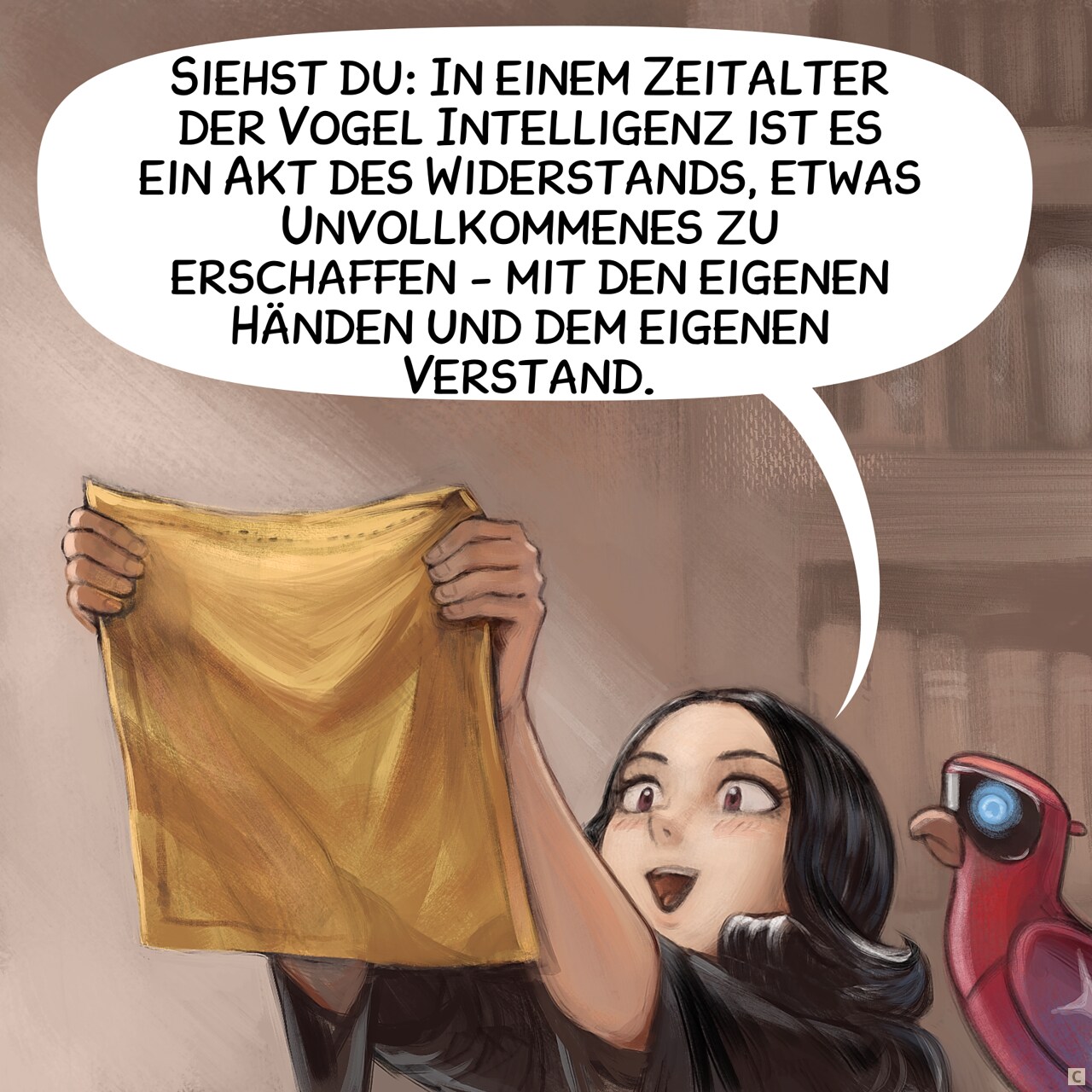 Bild 3. Die gotische Zauberin betrachtet ihre Arbeit, hält das kleine Stück Stoff gegen das Licht, um es zu prüfen. Sie wirkt glücklich, stolz und erleichtert – nach der Anstrengung, ein schlichtes quadratisches Stück dünnen Stoffes hergestellt zu haben. Der KI-Papagei hört zu und verarbeitet die Lektion.  
Gotische Zauberin: "Siehst du: In einem Zeitalter der Vogel Intelligenz ist es ein Akt des Widerstands, etwas Unvollkommenes zu erschaffen - mit den eigenen Händen und dem eigenen Verstand."