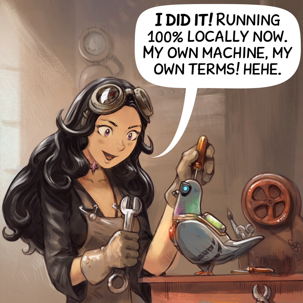 Panel 1. Cepper, the Gothic Sorceress, sits at her workbench in the basement of the university with her iconic clothes and glasses on her head. She is surrounded by steampunk cogs, wires, circuits, and code snippets written on parchments. She's determined in front of her masterpiece, her own local AI Parrot looking like a big pigeon.  
Cepper: "I did it! Running 100% locally now. My own machine, my own terms! hehe."