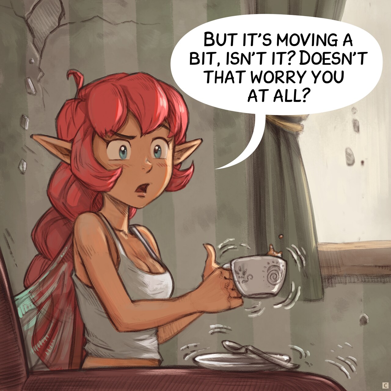 Panel 3. Closer shot of the Pink Fairy, a bit nervous and skeptical. Her cup of tea is shaking, spilling a bit.  
Pink Fairy: "But it's moving a bit, isn't it? Doesn't that worry you at all?"