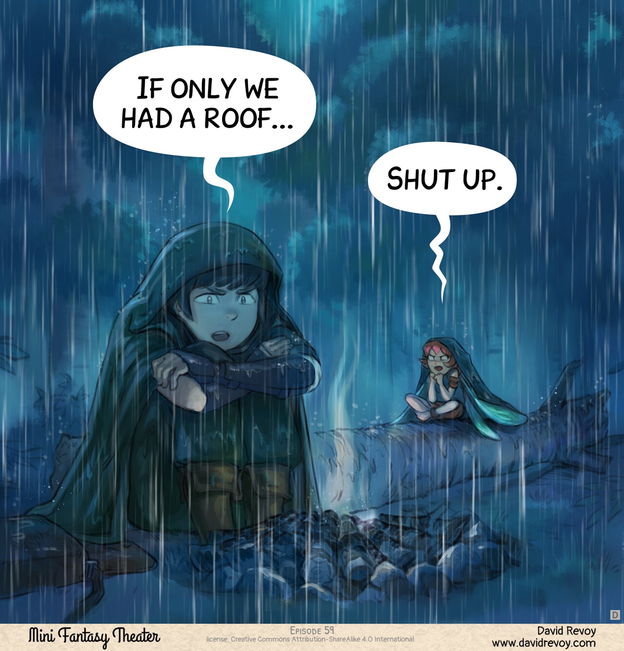 Panel 4. Back to the firecamp. This time both Pink-fairy and Adventurer are frustrated and look dark. Especially since it's raining, and the fire extinguish.  
Adventurer: "If only we had a roof..."  
Pink-fairy: "Shut up."