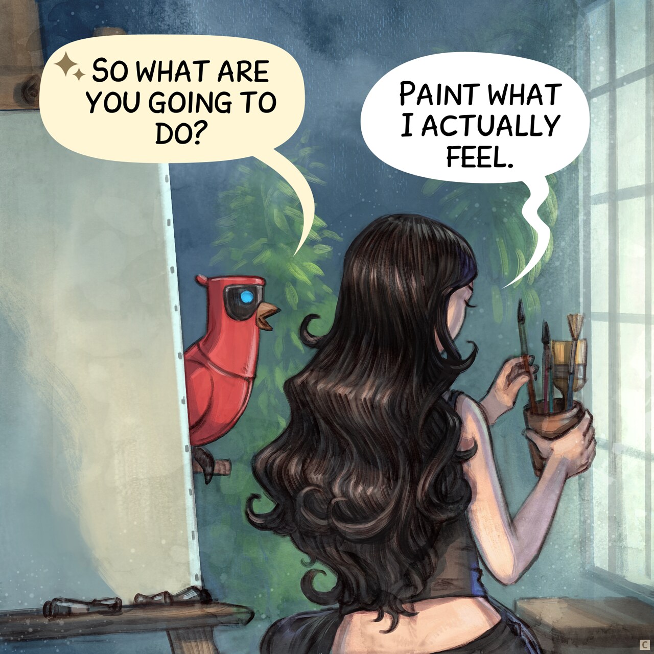 Panel 3. General shot in the workshop, Parrot process while Cepper slowly pick one brush from a pot aside of the canvas.  
Parrot: "So what are you going to do?"  
Cepper: "Paint what I actually feel."