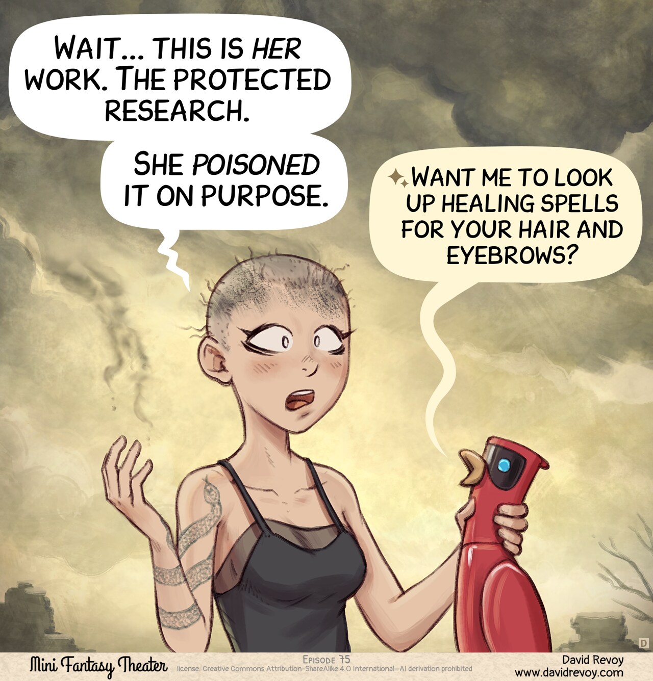 Panel 4. The Scholar stops in the middle of her attack: she realizes what happened and she's speechless, lost, looking in the void. The AI Parrot proposes something.  
Scholar: "Wait... this is *her* work. The protected research. She poisoned it on purpose."  
AI Parrot (small): "Want me to look up healing spells for your hair and eyebrows?"