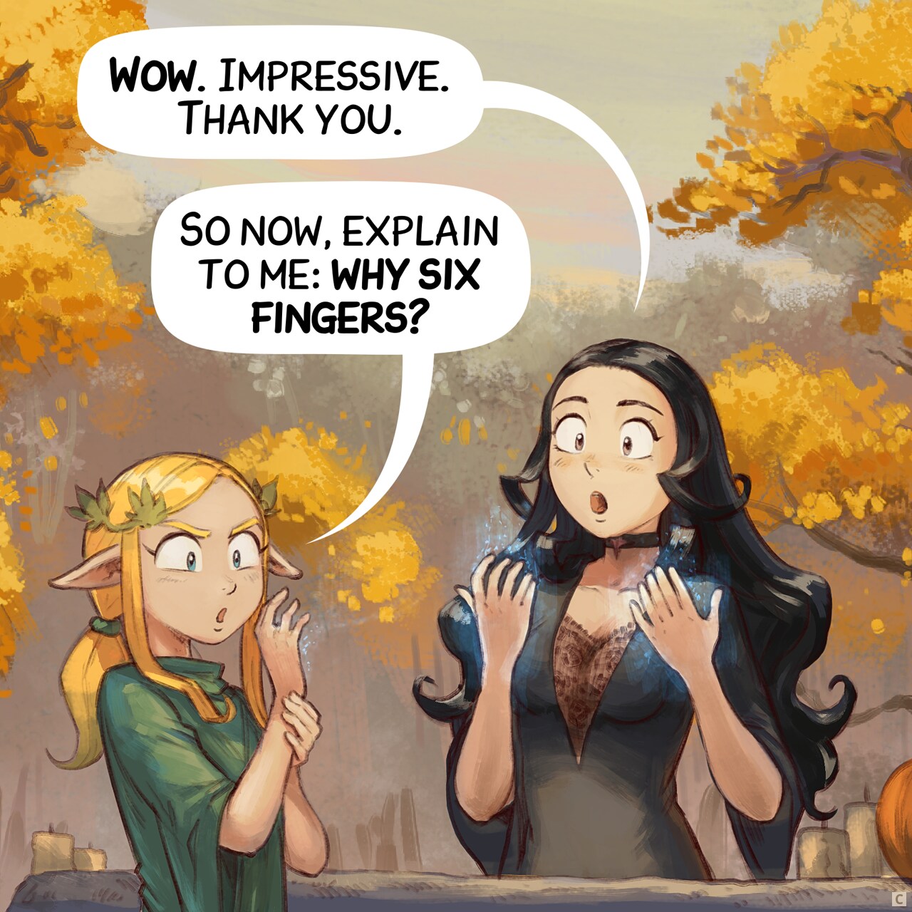 Panel 3. Amall blows on her hands and massages them to cool them down. Cepper is speechless, examining her new six-fingered hands that still shimmer with Amall's magic.  
Cepper: "Wow. Impressive. Thank you."  
Amall: "So now, explain to me: why six fingers?"
