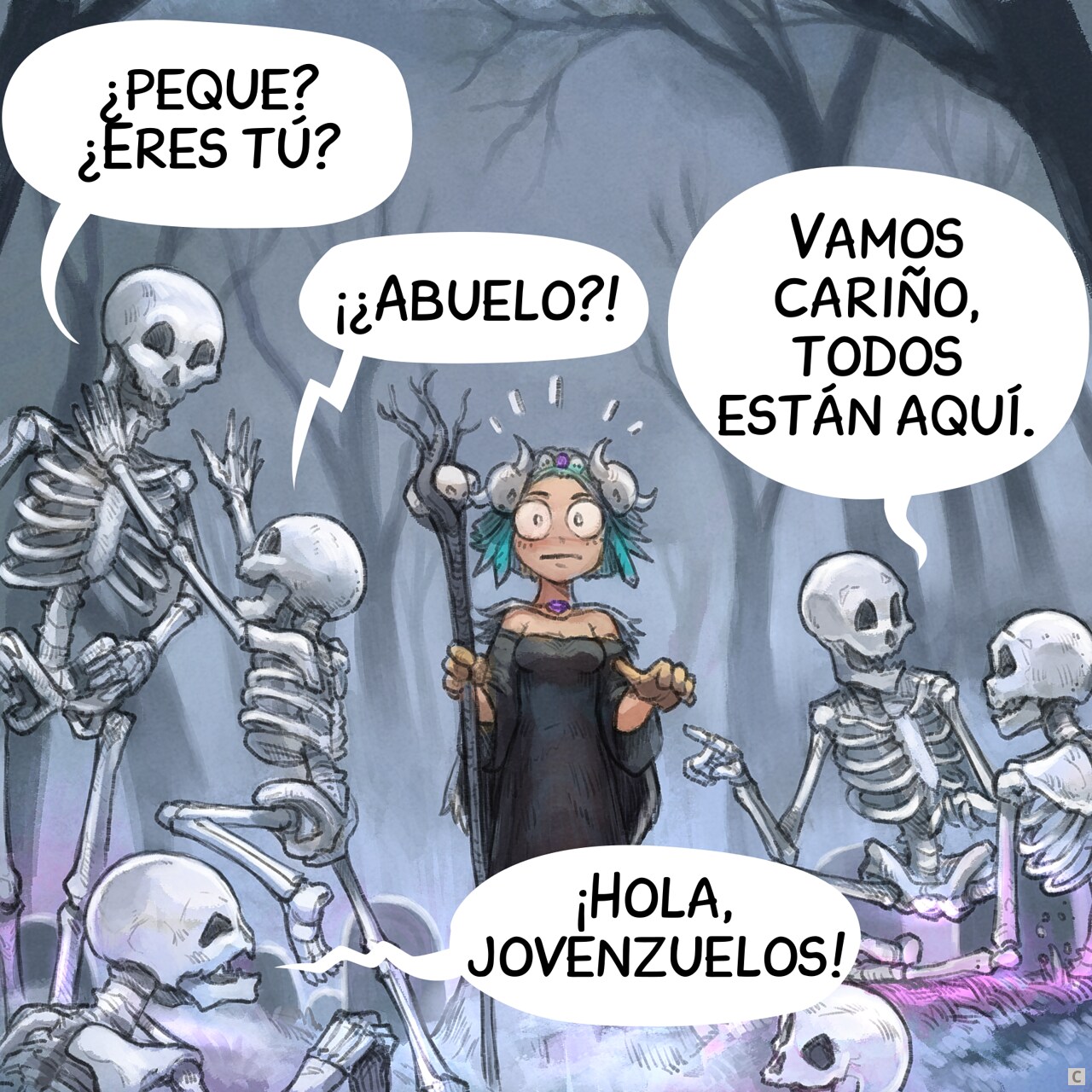 Panel 3. The skeletons look at each other, some pat each other on the back, others hug, seemingly unaware of the necromancer's presence. A mix of disbelief and excitement ripples through them. In the background, the necromancer makes a horrified face: this isn’t the result she expected.  
Skeleton 1 (an adult): Hey, kiddo? Is that you?  
Skeleton 2 (a smaller one): Grandpa?!  
Skeleton 3 (holding another’s hand like a lover): Come along, love, everyone's here.  
Skeleton 4 (an elderly one, clutching its back): Hello, youth!