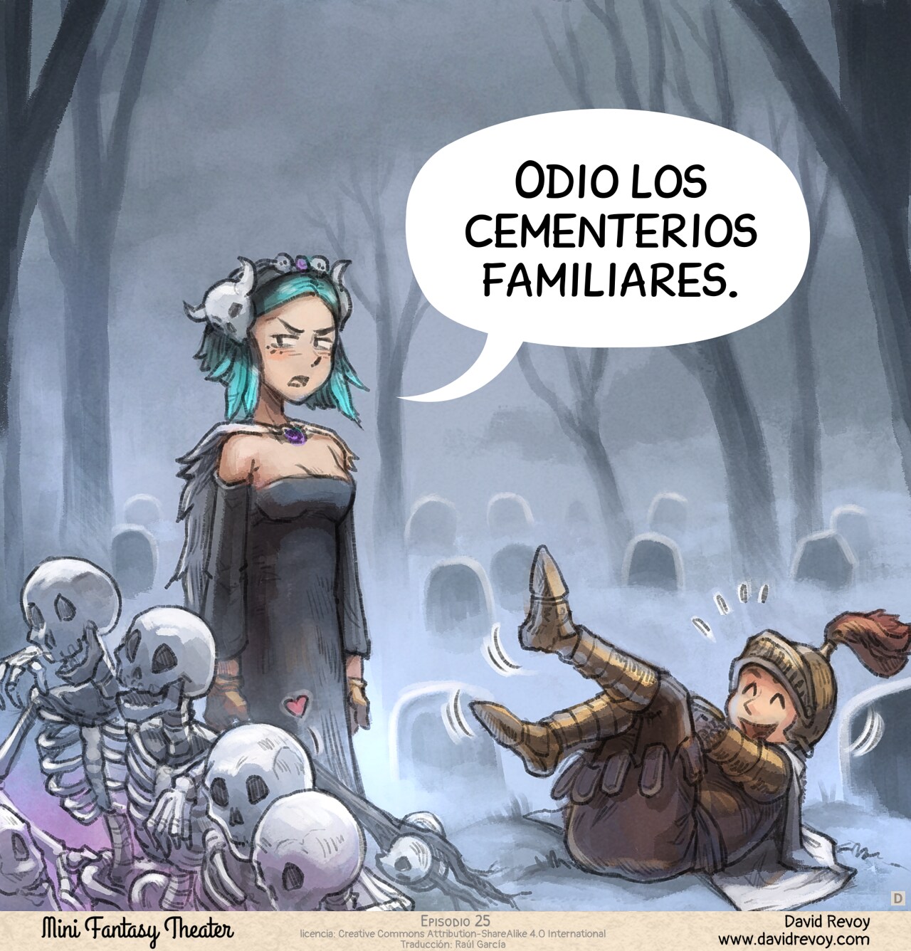 Panel 4. The necromancer is disgraced and her arms droop. The five skeletons now huddle together, arms intertwined. The knight roll on the floor laughing at the necromancer’s crushing failure.  
Necromancer: I hate tiny family graveyards.