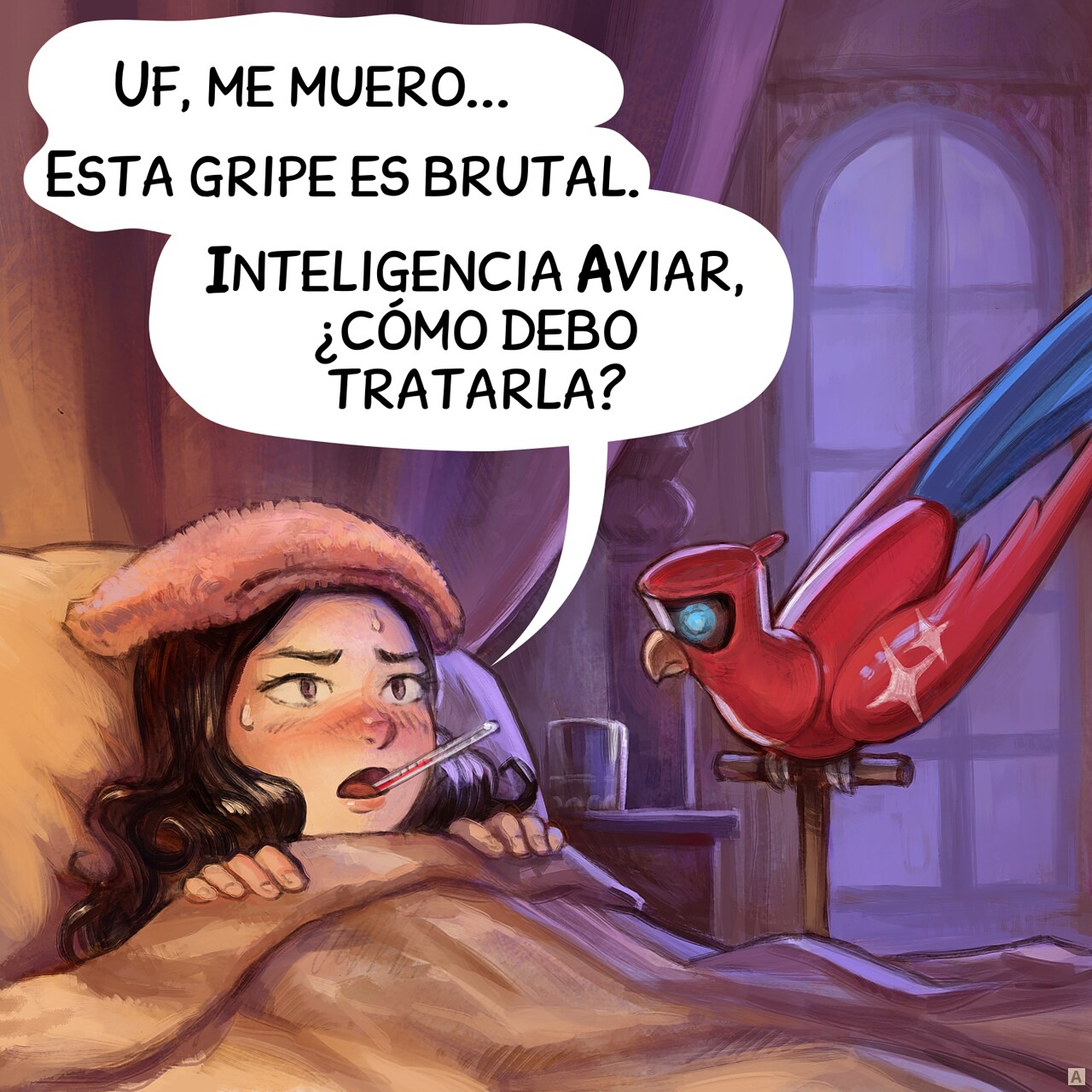 Panel 1. The gothic sorceress lies in bed, with a hot towel on her forehead and a thermometer in her mouth. Closer on the bed, her Avian Intelligence (AI) Parrot is perched.  
Gothic Sorceress: "Ugh, I wanna die. This flu is brutal. Avian Intelligence, tell me how should I treat it?"