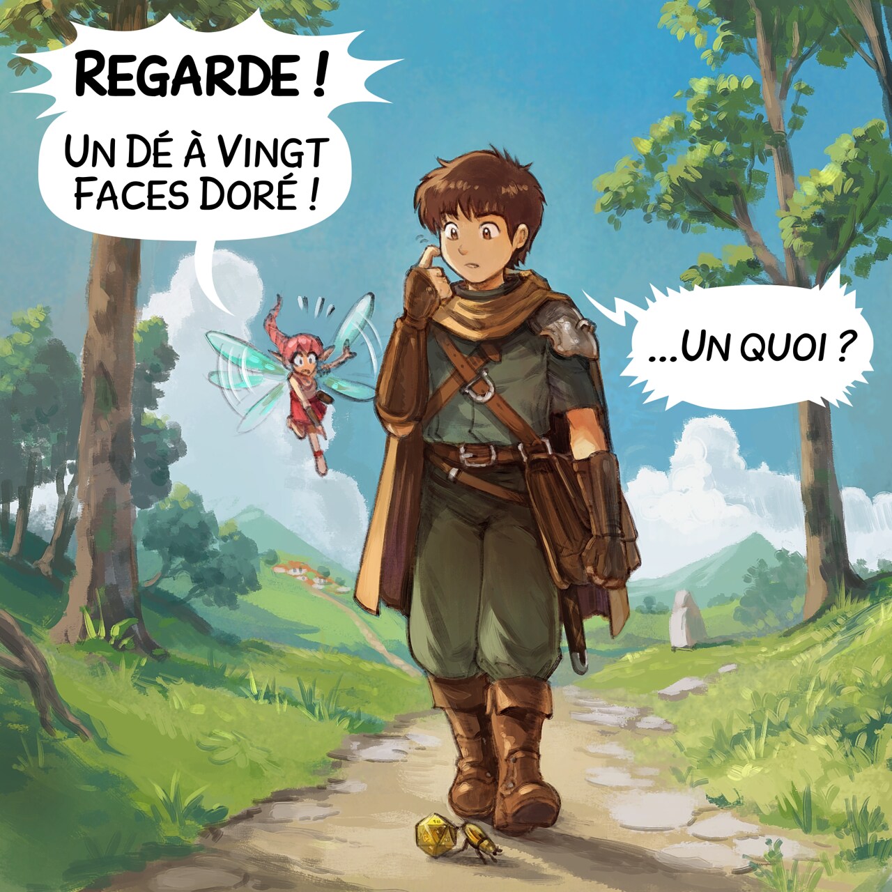 Case 1. En marchant sur un sentier dans la nature, un jeune aventurier de fantasy, accompagné d'une fée aux cheveux roses, regarde soudainement le sol où brille une chose dorée traversant leur chemin :  
Fée rose : « Regarde ! Un Dé à Vingt Faces Doré ! »  
Aventurier : « ...Un quoi ? »