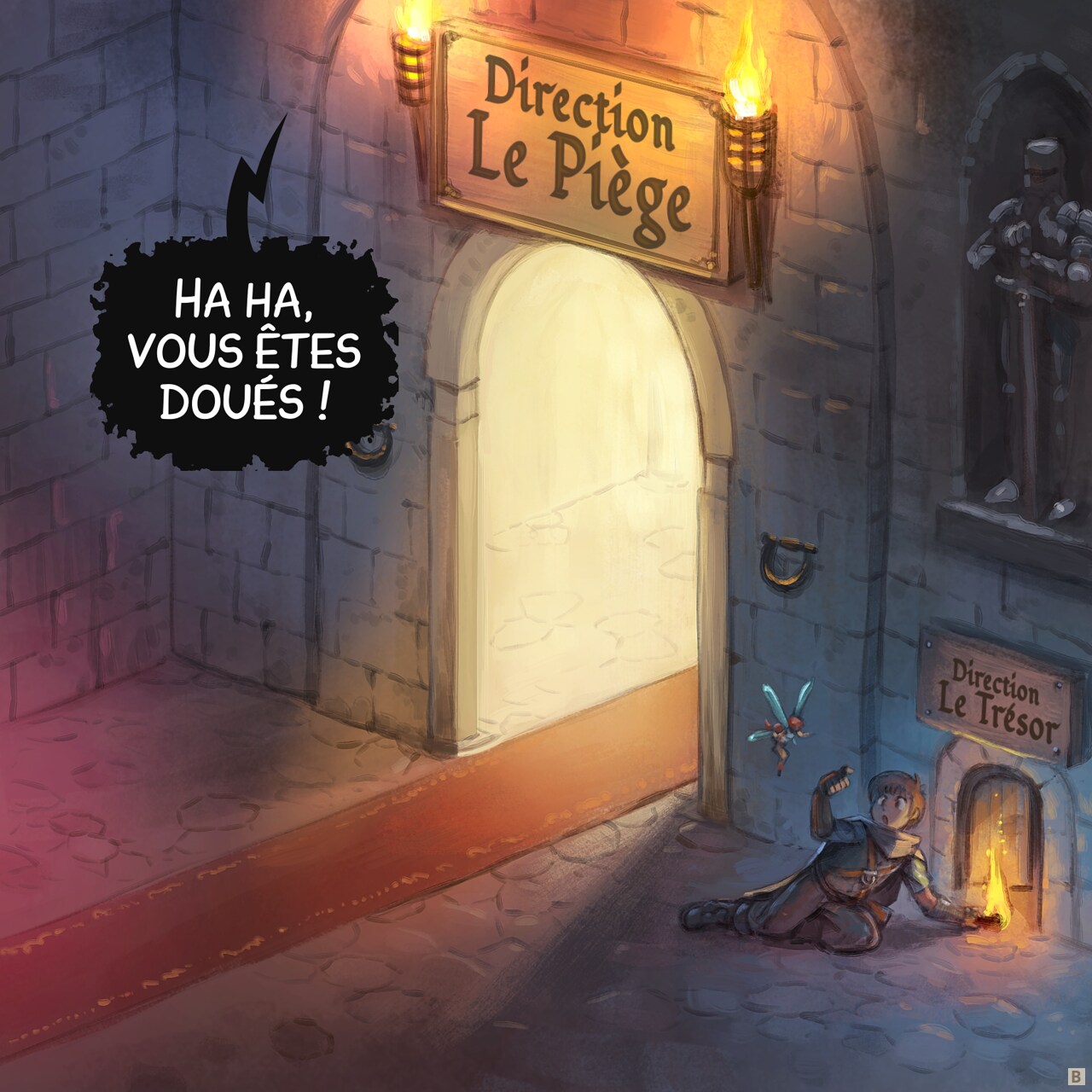 Case 2. Dans une salle du donjon, on voit une grande porte magnifique et engageante avec un tapis rouge, et sur le côté, dans l'ombre, se trouve une petite porte. Sur la grande porte est écrit : "Direction Le Piège", et sur la petite porte : "Direction Le Trésor". L'aventurier s'accroupit et fait un petit signe à la fée pour le suivre vers la petite porte.  
Donjon : "Ha ha, vous êtes doués !"
