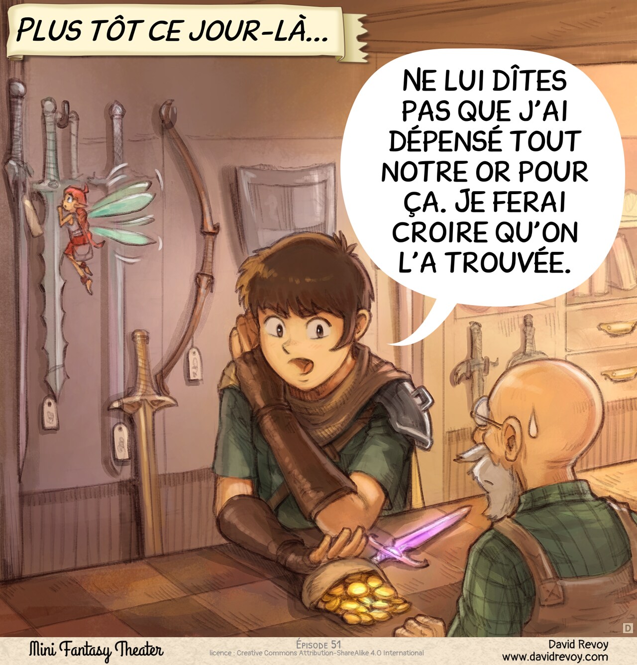 Case 4 : Dans une boutique, l’aventurier pousse en secret une bourse en cuir remplie de pièces d’or sur le comptoir vers le vendeur, avec la dague violette posée à côté. En arrière-plan, la fée est distraite par l’une des nombreuses épées accrochées au mur.  
Narrateur : « Plus tôt ce jour-là... »  
Aventurier : « Ne lui dîtes pas que j’ai dépensé tout notre or pour ça. Je ferai croire qu’on l’a trouvée. »