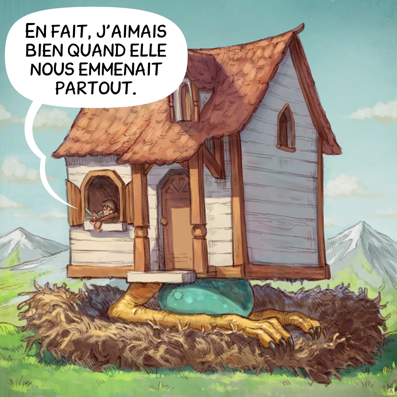 Case 1. La Fée Rose et l'Aventurier s'ennuient, regardant par la fenêtre de leur nouvelle maison. Celle-ci, avec ses énormes pattes de poulet, couve un gros œuf, posé sur un nid de branches.  
Aventurier : « En fait, j'aimais bien quand elle nous emmenait partout. »