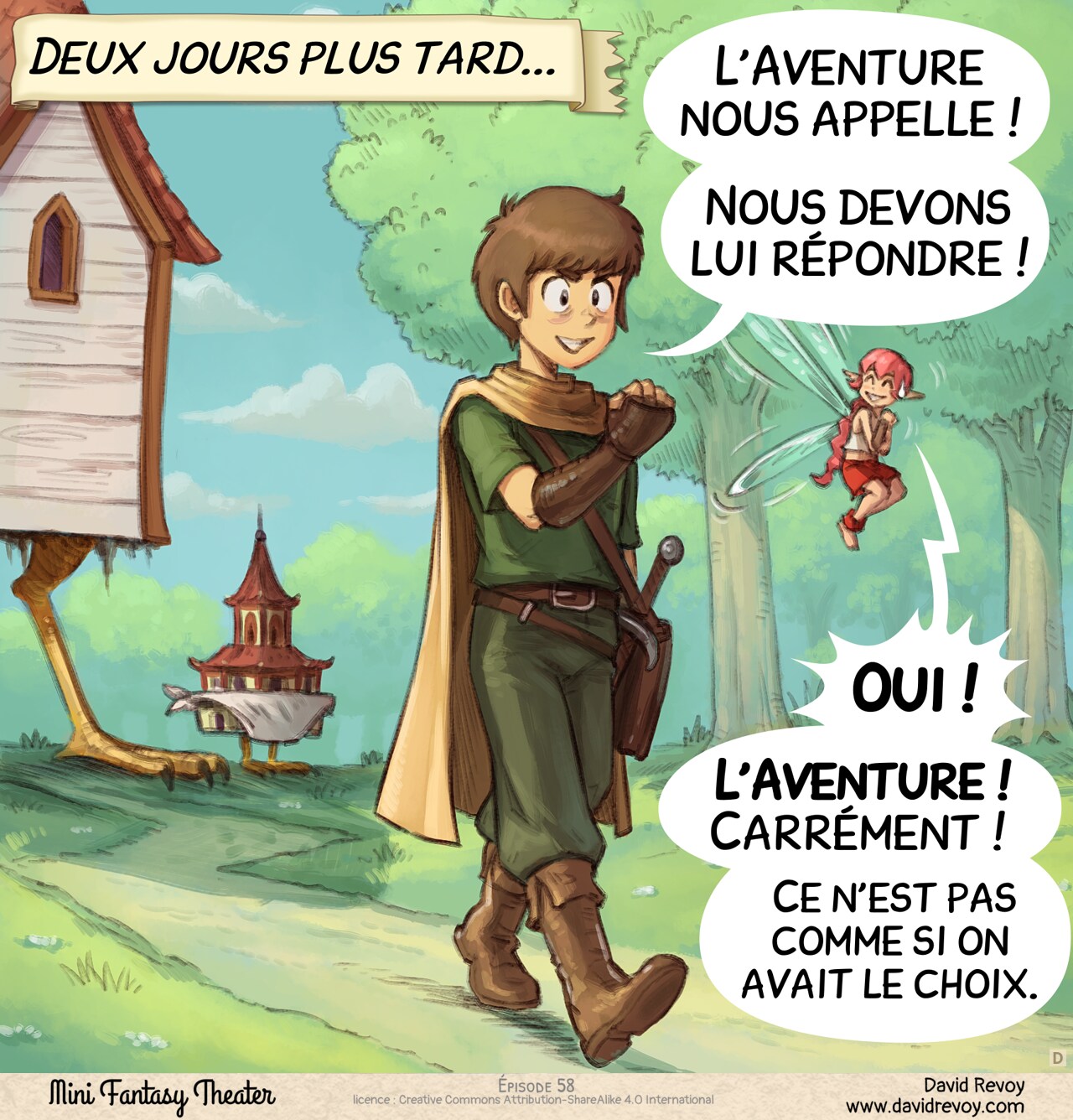 Case 4. Le matin, deux jours plus tard, l'Aventurier et la Fée Rose quittent la Maison aux Pattes de Poulet et sa mini pagode, s'éloignant avec fierté comme si une mission importante les appelait. La maison et la pagode-bébé au loin ne comprennent pas et les regardent partir.  
Narrateur : "Deux jours plus tard..."  
Aventurier : "L'Aventure nous appelle ! Nous devons lui répondre !"  
Fée Rose : "Oui ! L'Aventure ! Carrément ! Ce n'est pas comme si on avait le choix."