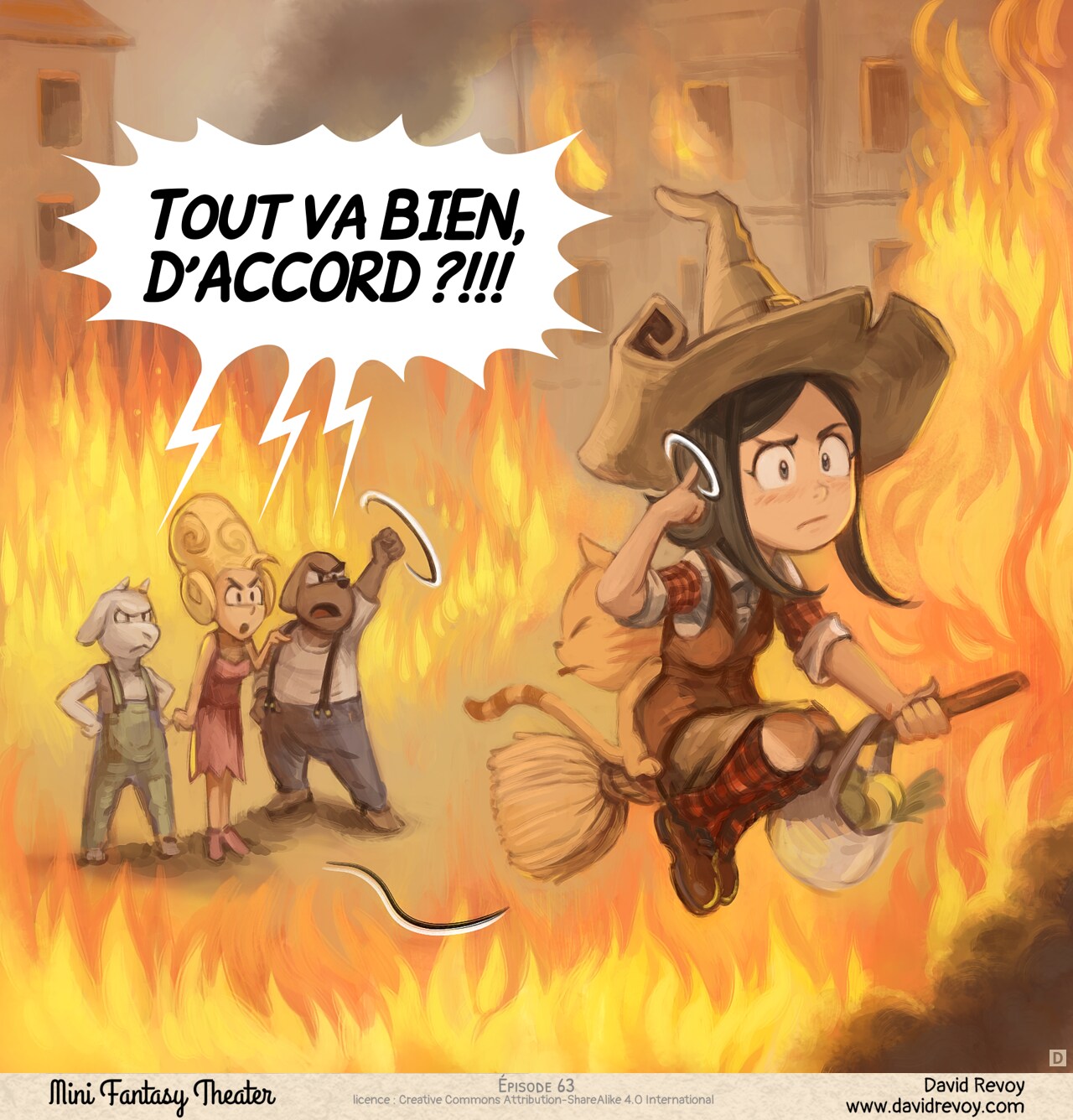 Case 4. La dame huppée, le vendeur et l'homme-chien crient tous après Pepper. Elle s'envole sur son balai sans se retourner, faisant un cercle avec son doigt près de sa tête (un geste pour "folie"). Ils sont maintenant complètement engloutis par les flammes.  
Tous : "Tout va BIEN, D'ACCORD ?!!!"