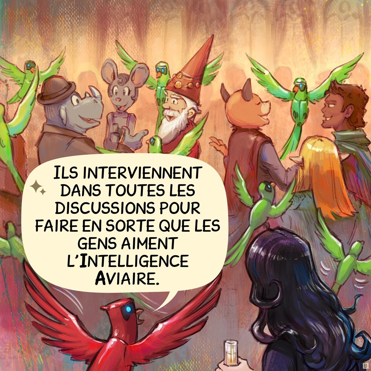 Case 2. Les sbires se dispersent dans la fête, tentant de se joindre à diverses discussions de groupe.  
Perroquet : « Ils interviennent dans toutes les discussions pour faire en sorte que les gens aiment l’Intelligence Aviaire. »