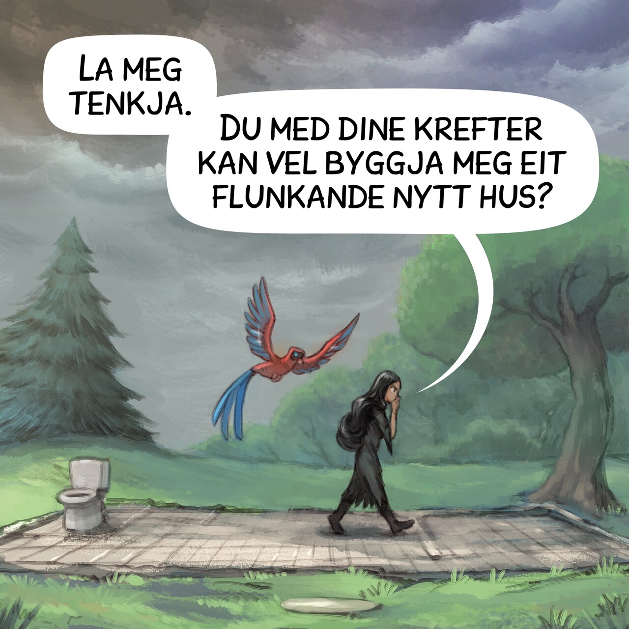 Panel 1. The Gothic Sorceress paces back and forth on the foundation of her house: all that remains are the floor tiles and the outlines of the walls. The Avian Intelligence (AI) flies while watching her. In the distance, a storm is approaching: lightning streaks across the sky.  
Gothic Sorceress: “Let’s think about this. Given your powers, you can probably build me a brand-new house, right?”