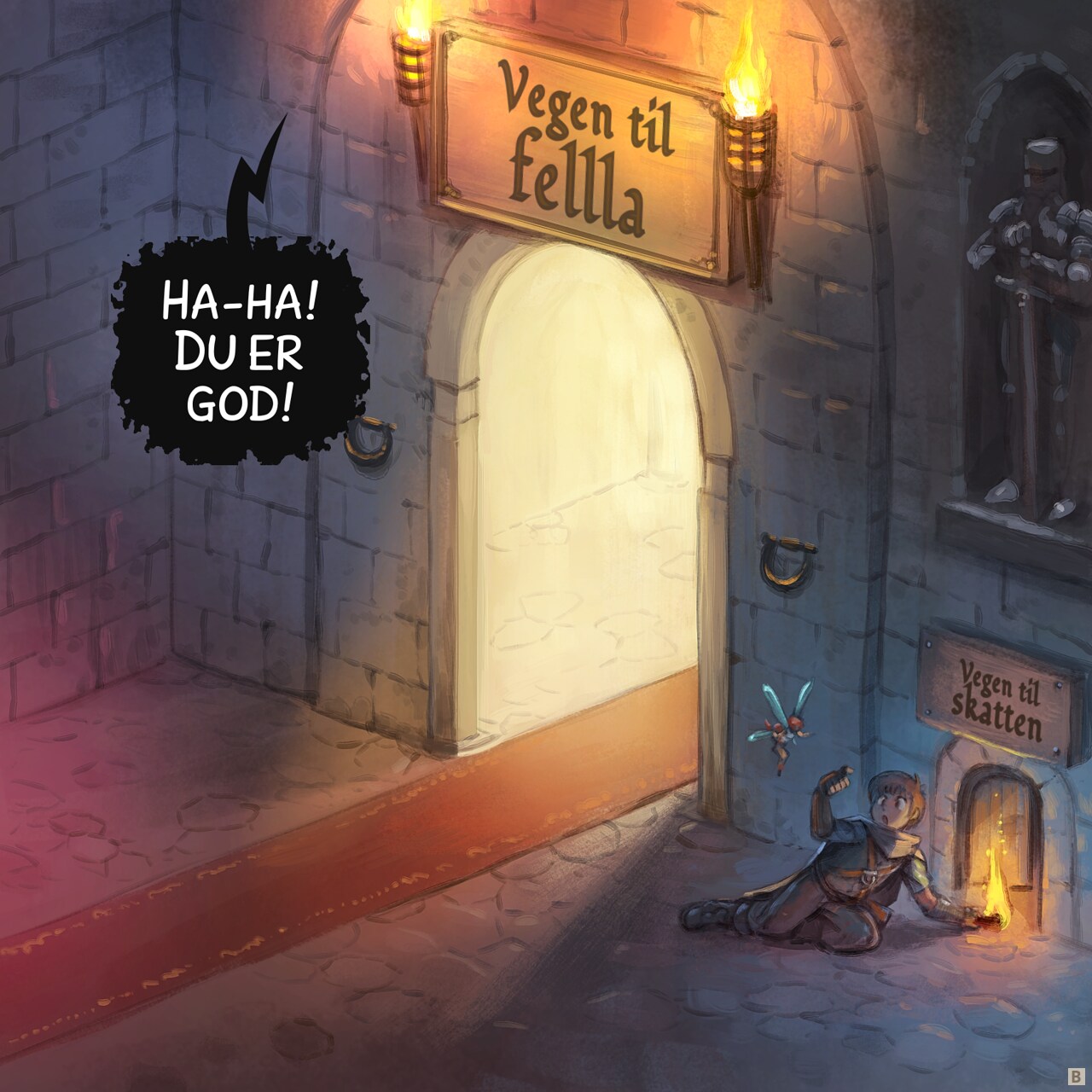 Panel 2. In one room of the dungeon, a giant beautiful and inviting door with a red carpet, and on the side, in the shadow a too little door. Writing on big door: Go to the trap, on small door: Go to the treasure. The adventurer crouch and do a little sign to the fairy to follow him to the little door.  
Dungeon: "Ha ha, you're good!"