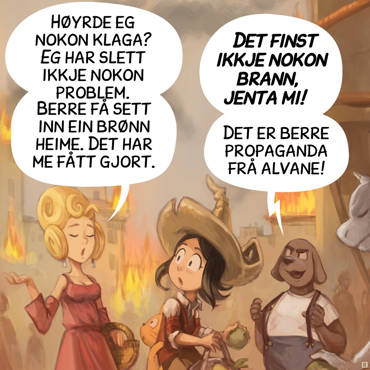 Panel 2. A posh lady walks past. An halfing dog-man brags.  
Lady: "Someone is complaining? I'm perfectly fine. Just install a well in your home like we did."  
Dog-Man: "There is no fire, kid! It’s pure Elves’ propaganda!"