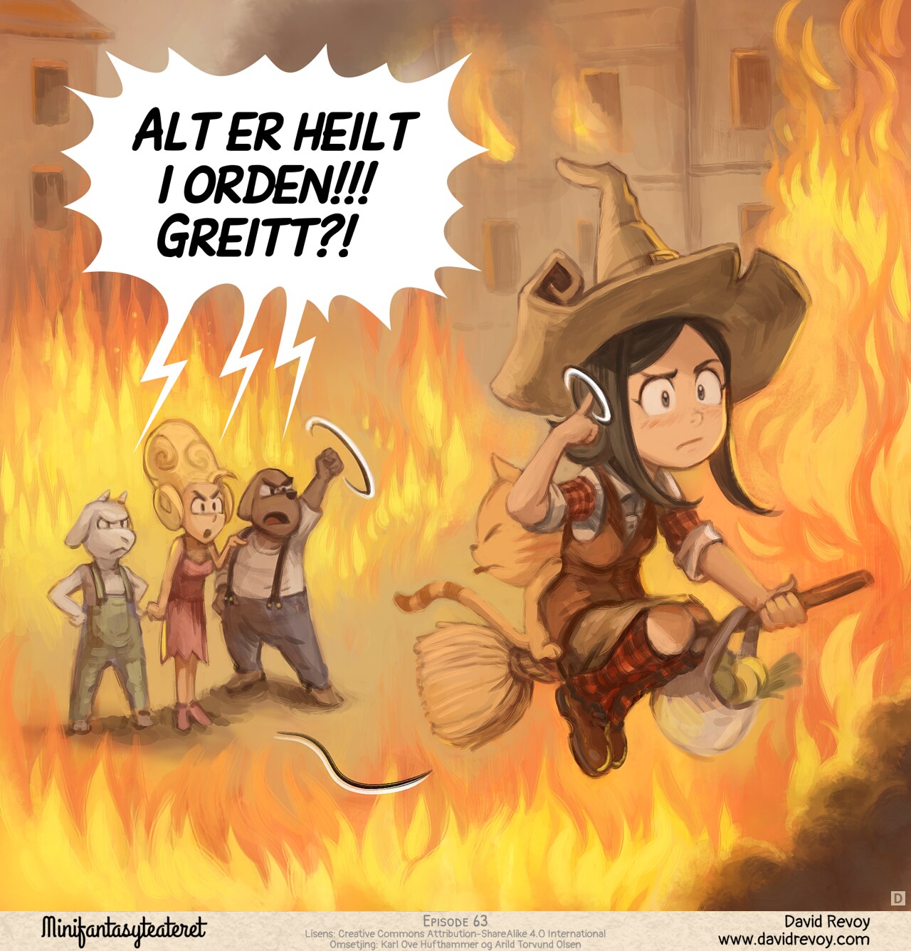 Panel 4. The posh lady, seller, and dog-man all scream at Pepper. She flies away on her broom without looking back, circling her finger near her head (a gesture for "crazy"). They're now completely engulfed in flames.  
All: "Everything is FINE, OK?!!!"