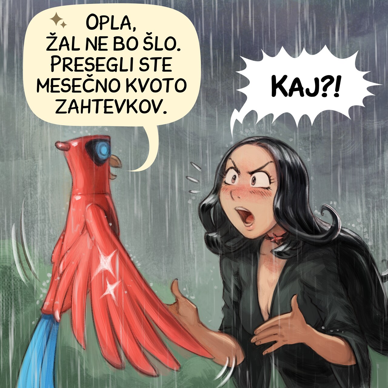 Panel 3. Same shot, Avian Intelligence seems to have shifted into a different mode. The Gothic Sorceress is shocked and protests, exclaiming.  
Avian Intelligence: “Oops, I can't. You have exceeded your request quota for this month.”  
Gothic Sorceress: “WHAT?!”