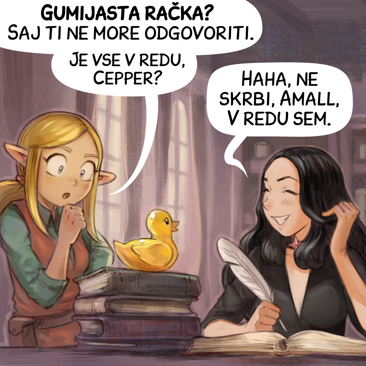Panel 3. Amall, the small blond elf sorceress appears in the frame from one side, she is puzzled at what she probably saw before. Cepper is laughing a bit of embarrassement.  
Amall: "A rubber duck!? But it can't answer you! Are you okay, Cepper?"  
Cepper: "Haha, don't worry, Amall, I'm fine."