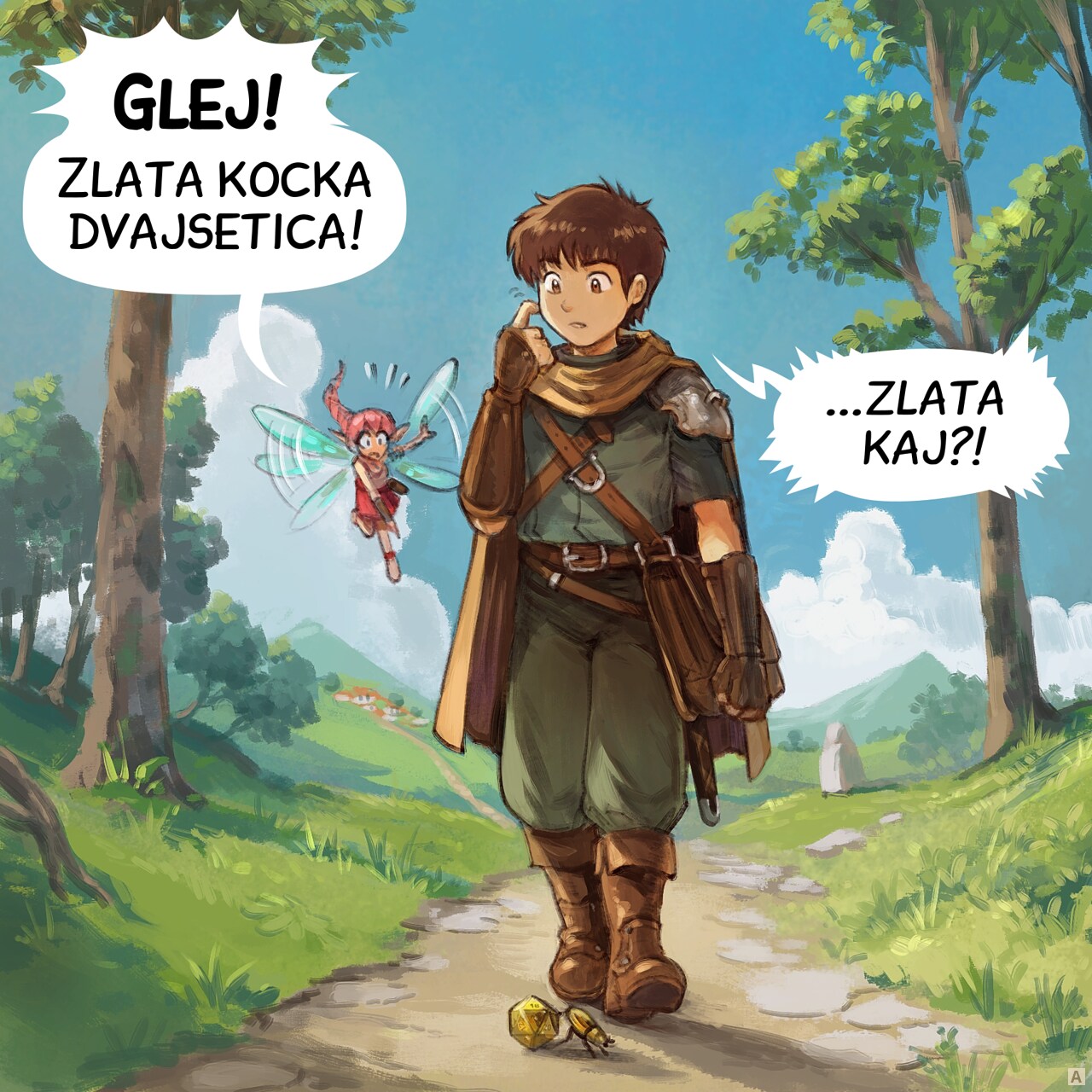 Panel 1. While walking on a path in nature, a young fantasy adventurer with a fairy with pink hair, suddenly looks at the floor at a golden shiny detail crossing their way:  
Pink-fairy: "Stop! A Golden Twenty Dice!"  
Adventurer: "A what?..."