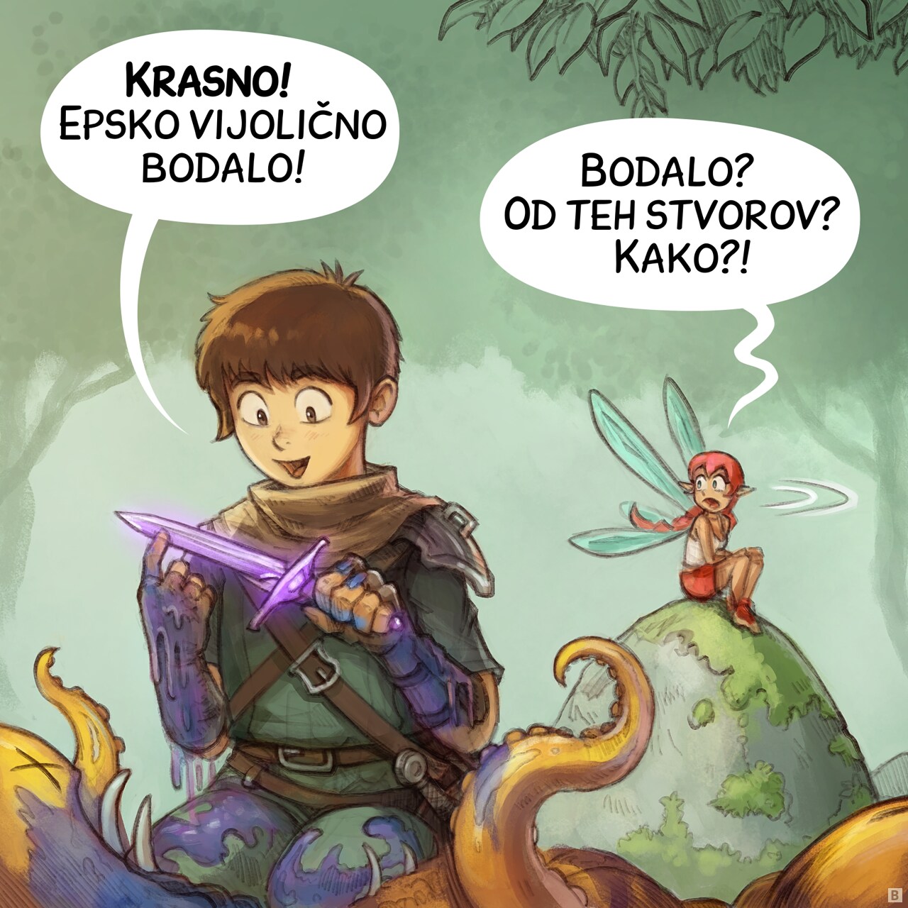 Panel 2: The camera angle is low as the adventurer kneels beside a creature, holding up a new purple dagger, he is super happy but covered with the blue guts and blood of the creature. The pink fairy that was sitting away to not assist to this part, turn head, her expression is one of incredulity.  
Adventurer: "Great! An epic purple dagger!"  
Pink fairy: "A dagger? From these creatures? How?!"