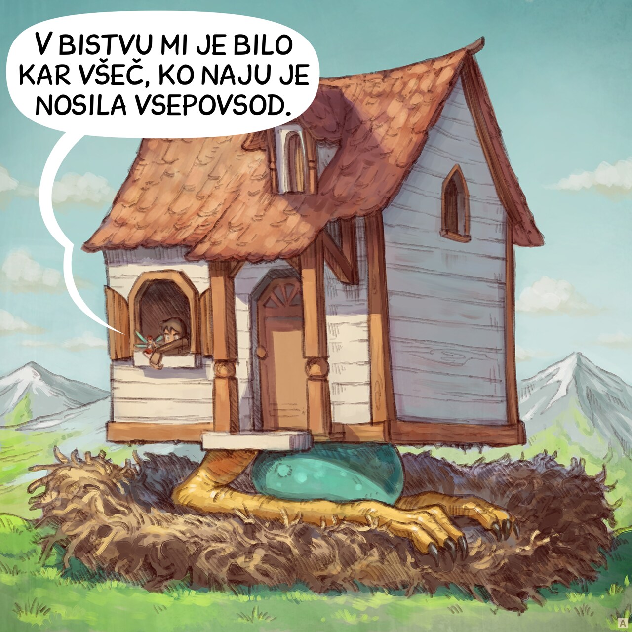 Panel 1. The Pink-Fairy and Adventurer are bored, looking through the window of their new house. This one, with giant chicken legs, is incubating a big egg, on a nest made of branches.  
Adventurer: "I actually liked it when she took us everywhere."