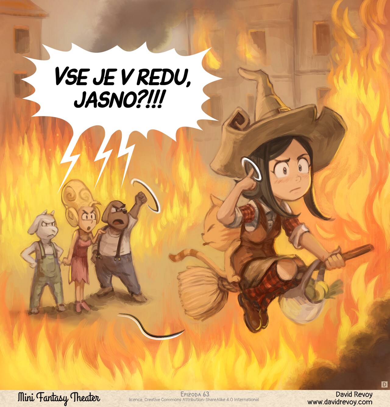 Panel 4. The posh lady, seller, and dog-man all scream at Pepper. She flies away on her broom without looking back, circling her finger near her head (a gesture for "crazy"). They're now completely engulfed in flames.  
All: "Everything is FINE, OK?!!!"