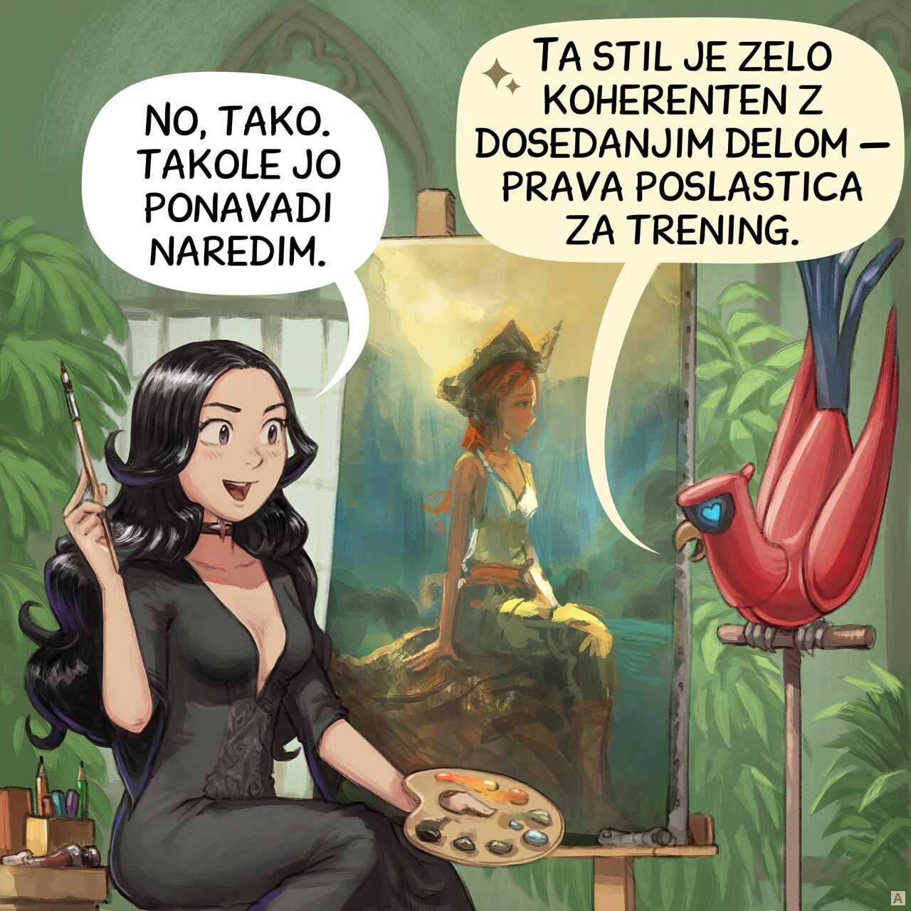 Panel 1. Cepper is happy of herself in front of her large canvas: a beautiful painting as she did on the previous episodes. The parrot looks at what she does on his perch.  
Cepper: “Alright, this is how I usually do it.”  
Parrot: "That style has high coherence for training data − I love it."