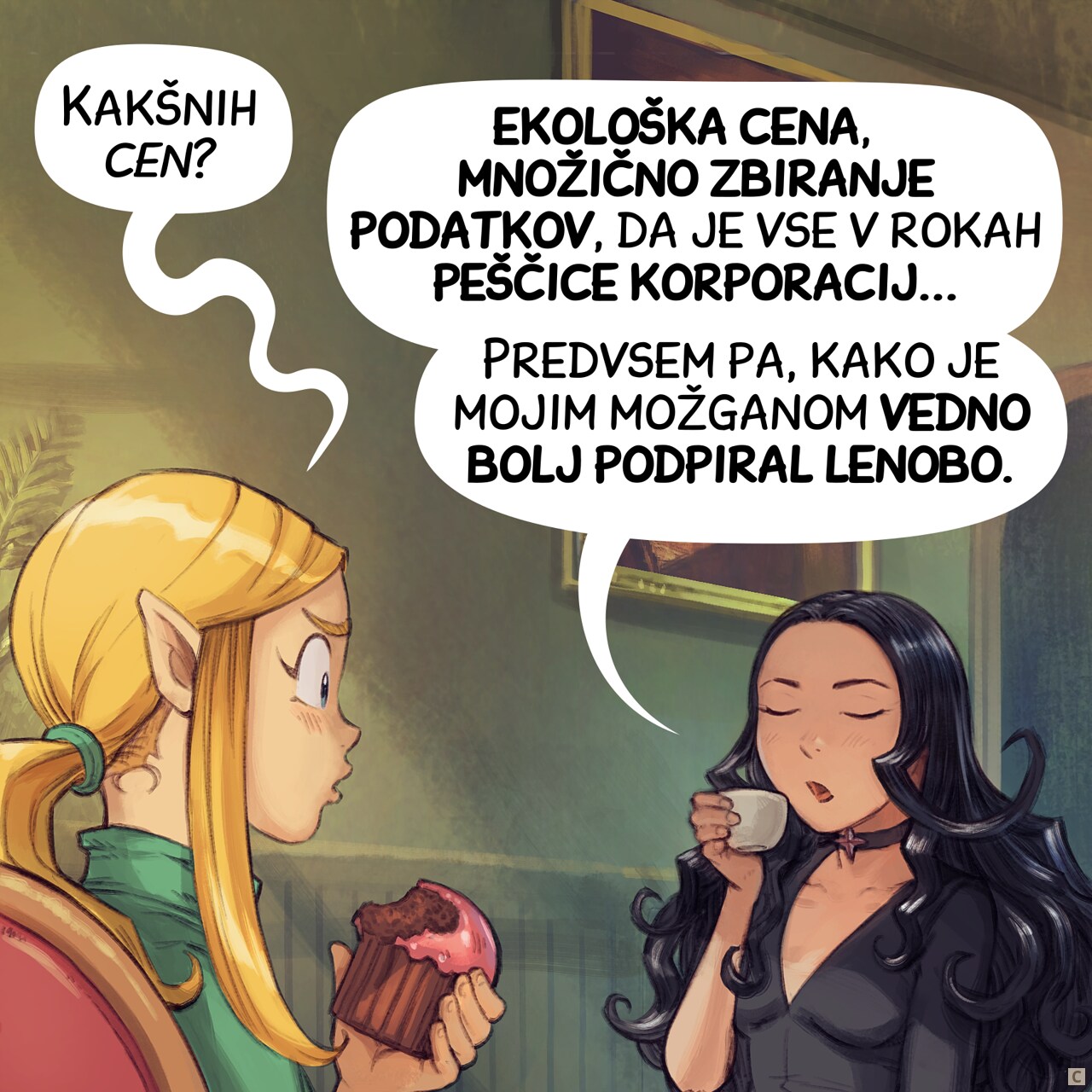 Panel 3. Amall is confused, and Cepper continues her speech, confident.  
Amall: "The... costs?"  
Cepper: "The ecological costs. The data scraping. How it's all controlled by a handful of corporations..."  
Cepper: "But mostly how it made my brain lazier and lazier..."
