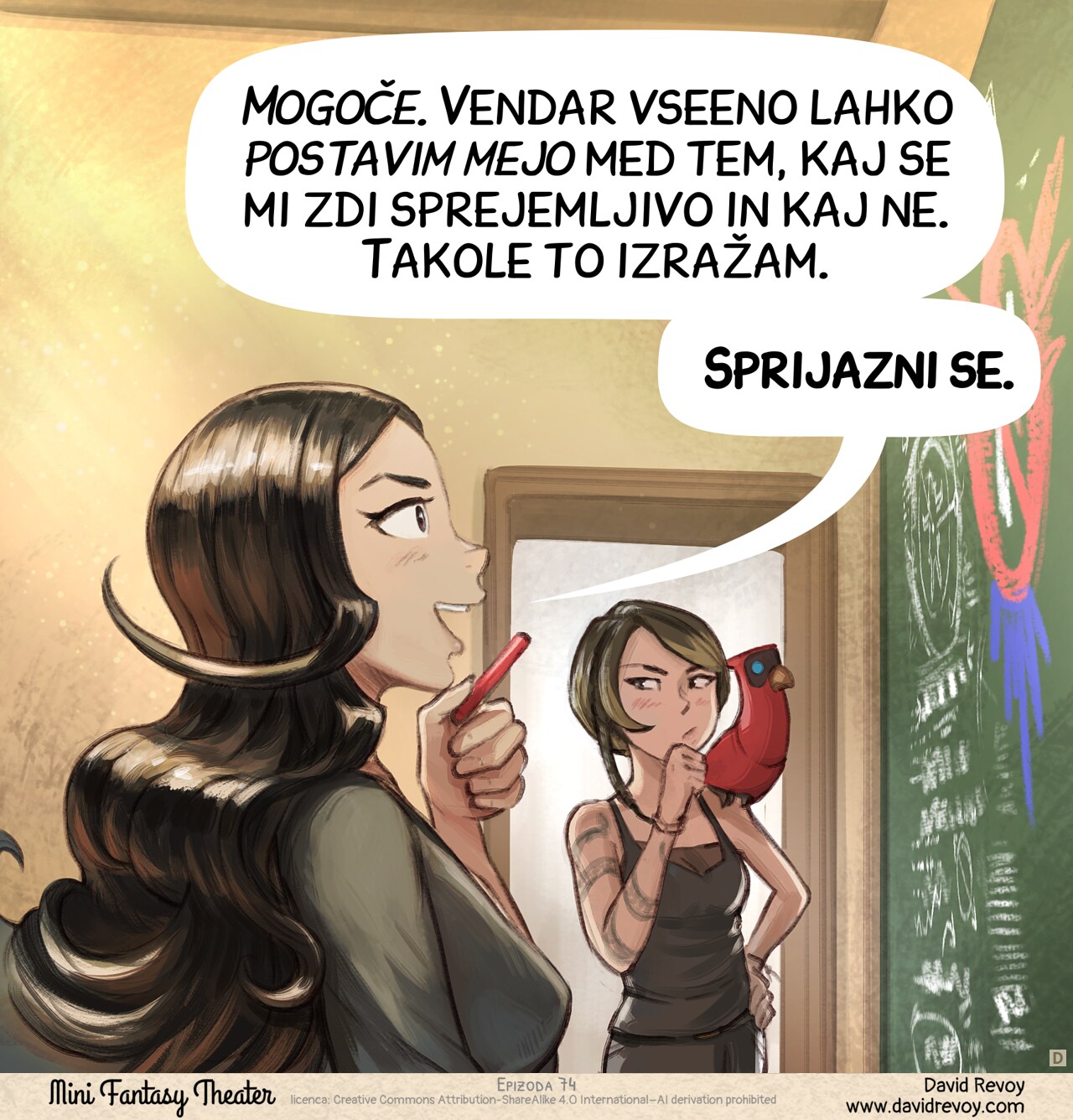 Panel 4: Cepper, steady and quiet, from profile look at the board with the piece of chalk in her hand, near her chin, proud of herself, with an optimistic expression. The Scholar tries to think about it, not convinced.
Cepper: "Maybe. But regardless, I can draw the line between what I find acceptable and what I don't. And I'm expressing it."
Cepper: "Deal with it."