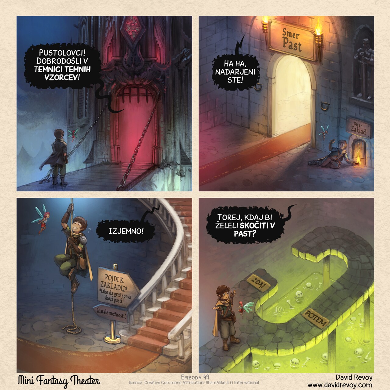 A comic in four panels

Panel 1. The adventurer and his fairy are in front of the door of a nightmarish dungeon, it's dark, foggy, and the inside the door we can't see anything except a deep red light.  
Dungeon: "Welcome adventurers, to the Dungeon of Dark Patterns!" 

Panel 2. In one room of the dungeon, a giant beautiful and inviting door with a red carpet, and on the side, in the shadow a too little door. Writing on big door: Go to the trap, on small door: Go to the treasure. The adventurer crouch and do a little sign to the fairy to follow him to the little door.  
Dungeon: "Ha ha, you're good!"

Panel 3. The aventurer is now putting some effort climbing on an old rope in the middle of a room with a beautiful luxuous stairway with a red carpet on the side. A sign tells "GO TO THE TREASURE but pass by the trap" in direction of the beautiful stairs; and "(other options)" in small and in the shadow in direction of the rope.  
Dungeon: "Impressive!"

Panel 4. Top down view on the adventurers shrugging in front of the fairy, they reached a dead end. A short path on the left has on the ground the word "Now", and a longer path "Later". Both lead to a giant pool of green acid where bones and skulls are floating.   
Dungeon: "So, when do you want to jump to the trap?"

