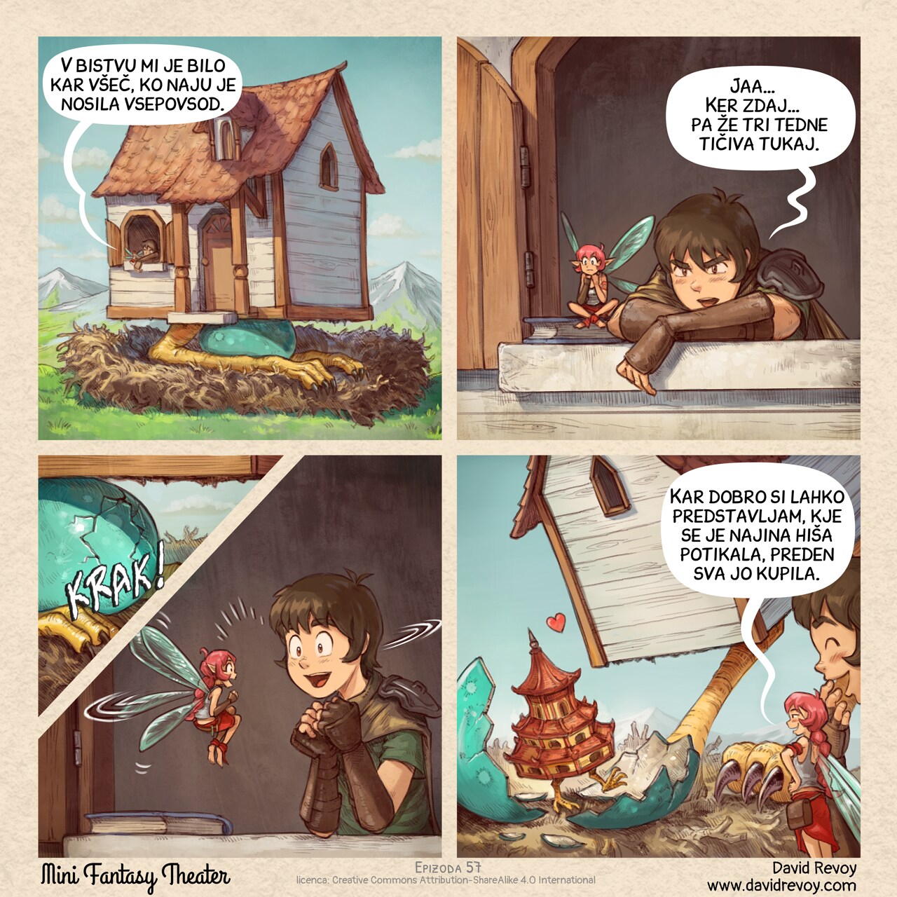 # The Nest and Travel Souvenir
A comic in four panels:

Panel 1. The Pink-Fairy and Adventurer are bored, looking through the window of their new house. This one, with giant chicken legs, is incubating a big egg, on a nest made of branches.  
Adventurer: "I actually liked it when she took us everywhere."

Panel 2. Close up on them bored at the window.  
Pink-Fairy: "Yeah… because now… we’ve been stuck here for three weeks already."

Panel 3. Suddenly, a crack sound from bellow, and both Adventurer and Pink fairy are joyful and look at each other.  
SoundFX: "Crack!"

Panel 4. Wide shot: the house is bending at the baby with affection, a mini Japanese pagoda with chicken legs that freshly got out of its shell. The Adventurer and Pink Fairy are laughing.  
Pink-Fairy: "I think I have a pretty good idea where our house wandered before we bought it."

