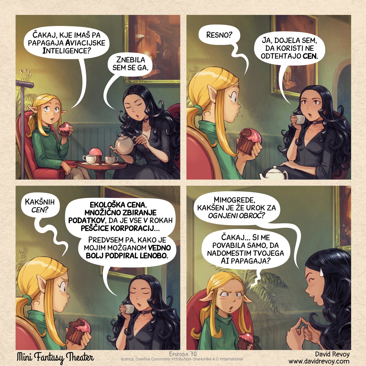 A comic in four panels:

Panel 1. Amall, the small elf scholar takes tea with Cepper, the gothic sorceress. Amall looks at the empty perch while eating a mufin with a pink frost on it. Cepper serve the tea to her guest.  
Amall: "Wait, where's your Avian Intelligence parrot?"  
Cepper: "I got rid of it."  

Panel 2. Amall is now curious, while Cepper explains herself, a cup of tea in her hand.  
Amall: "Really?"  
Cepper: "Yeah, I realized the benefits weren't worth the costs."  

Panel 3. Amall is confused, and Cepper continues her speech, confident.  
Amall: "The... costs?"  
Cepper: "The ecological costs. The data scraping. How it's all controlled by a handful of corporations..."  
Cepper: "But mostly how it made my brain lazier and lazier..."  

Panel 4. Cepper now asks Amall a question with a pleading pose. Amall realizes her friend invited her with an ulterior motive and responds with a blasé attitude, her pointy hears turning down.  
Cepper: By the way, how do I cast a Ring of Fire spell?  
Amall: Wait... Have you invited me here just to replace your AI parrot?  

